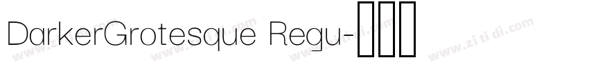 DarkerGrotesque Regu字体转换